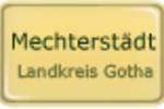 Mechterstädt - Landkreis Gotha - Ortsschild